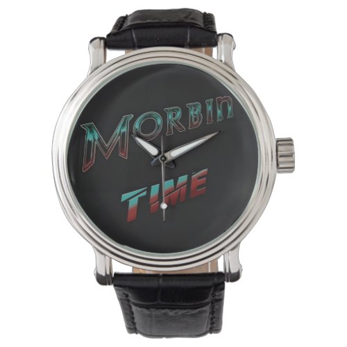 Morbin Time Watch
