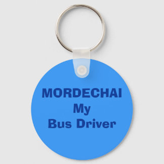 MORDECHAI My bus driver ... Keychain
