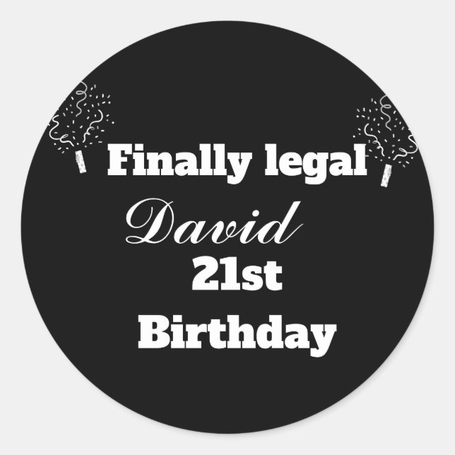Mordern Elegant Black Finally Legal 21st Birthday  Classic Round Sticker (Front)