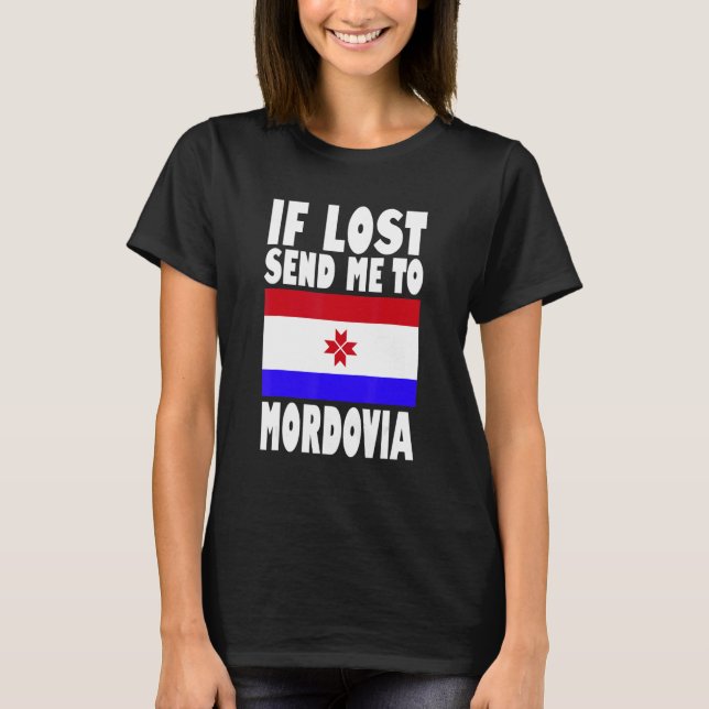 Mordovia Flag Design  If lost send me to Mordovia T-Shirt (Front)