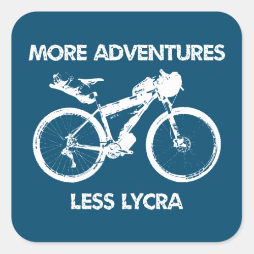 More Adventures Less Lycra Bikepacking Square Sticker