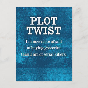 More Afraid of Buying Groceries than Serial Killer Postcard