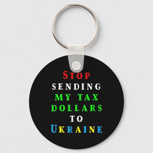 More American Tax Dollars To Ukraine Biden Trump D Keychain