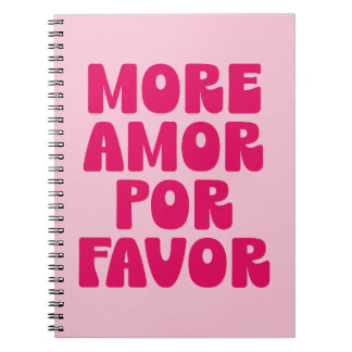 More Amor Par Favor Quote (Sweet Pink Tone) Notebook