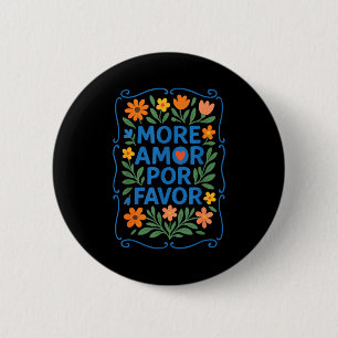 More Amor R Favor Latin Spanish Love Quote Button