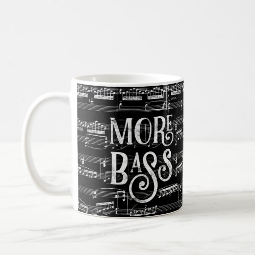 More Bass Chalkboard _ Black White Music Coffee Mug
