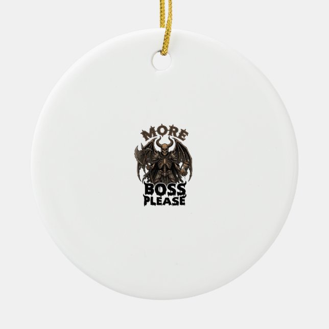More Boss Please Halloween Demon Skeleton Axe Hour Ceramic Ornament (Front)