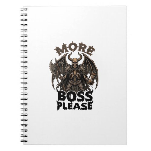 More Boss Please Halloween Demon Skeleton Axe Hour Notebook