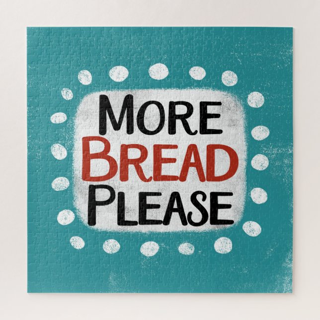 More Bread Please Jigsaw Puzzle (Vertical)