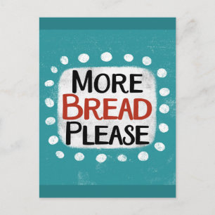 More Bread Please Postcard
