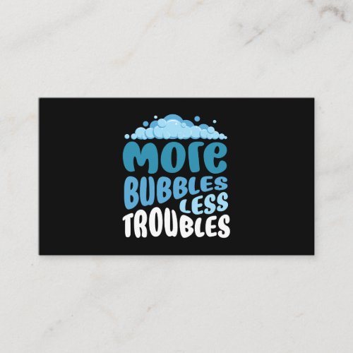 More Bubbles Less Troubles I Soap Bubble Children  Business Card