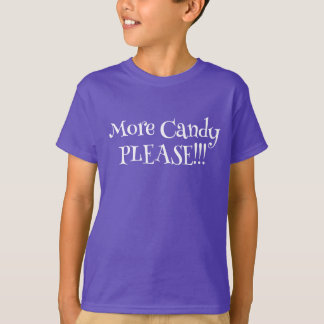 More Candy Please - Halloween T-Shirt