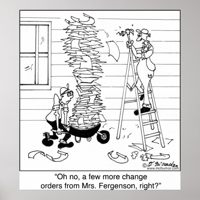 More Change Orders?! Poster (Front)