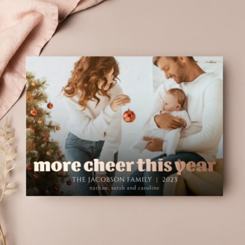 More Cheer This Year Rose Gold Foil Holiday Card