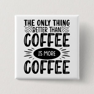 More Coffee Button