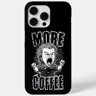 More Coffee Coffee Lovers Quote iPhone 15 Pro Max Case