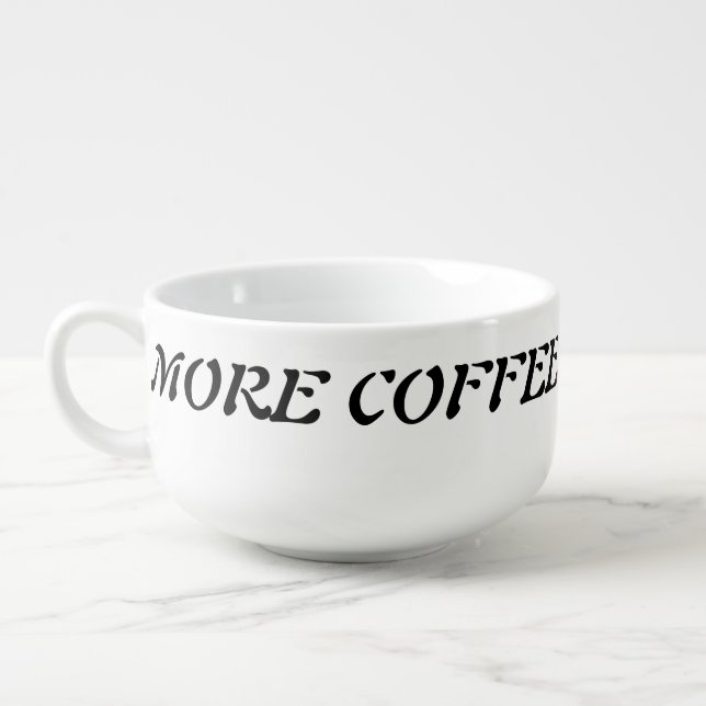 MORE COFFEE Huge Mug (Right)