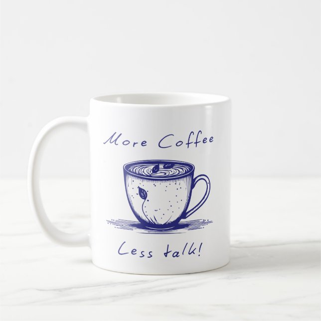 More Coffee Less Talk Mug (Left)