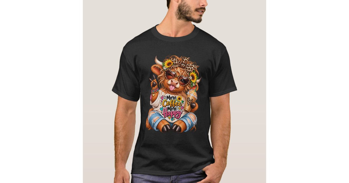 Official Zazzle apparel mockup with More Coffee, More Happy — Highland Cow