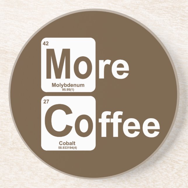 More Coffee Periodic Table Drink Coaster (Front)