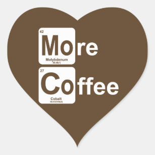 More Coffee Periodic Table Heart Sticker