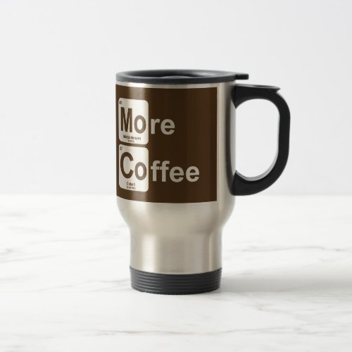 More Coffee Periodic Table Travel Mug