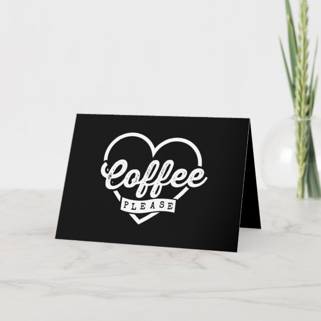 MORE COFFEE PLEASE CARD (Front)