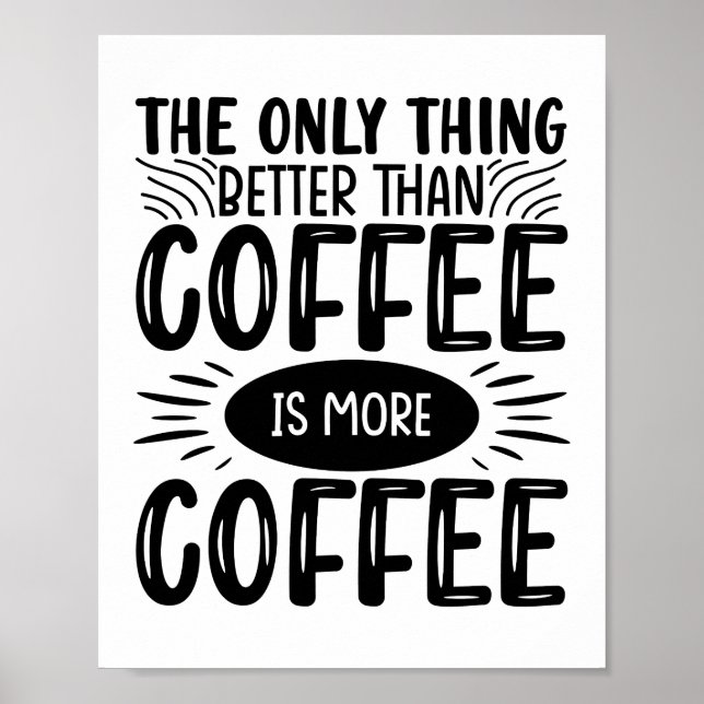 More Coffee Poster (Front)