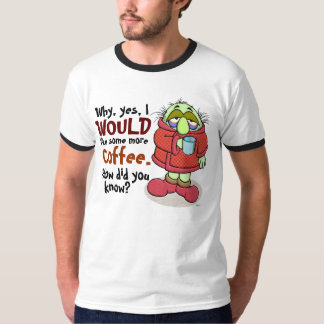 More Coffee T-Shirt