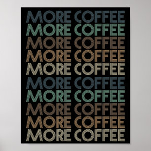 more coffee vintage colorful coffee lover text poster