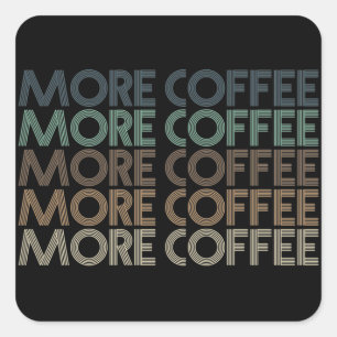 more coffee vintage colorful coffee lover text square sticker