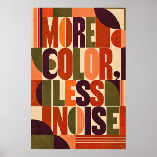 More Color Less Noise Retro Geometric Typography W Poster