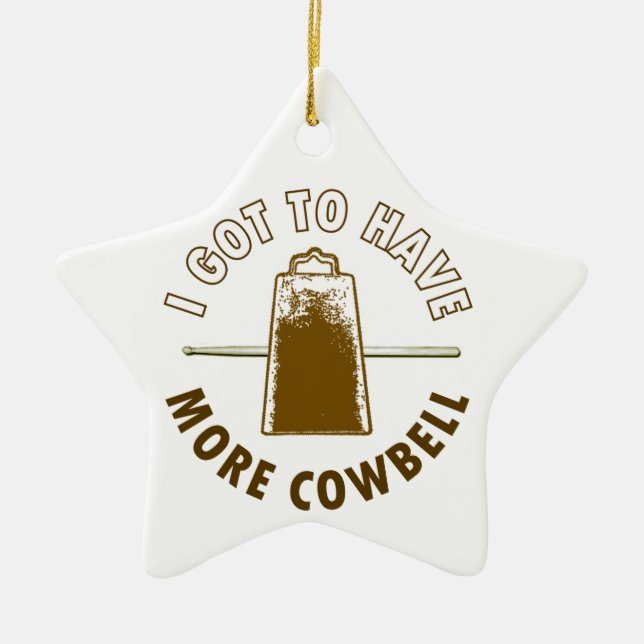 MORE COWBELL CERAMIC ORNAMENT (Front)