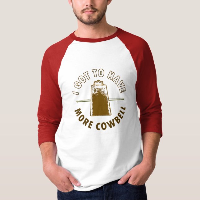 MORE COWBELL -funny/humor/music/rock music/drummer T-Shirt (Front)