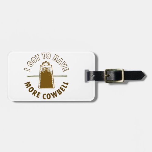 MORE COWBELL LUGGAGE TAG