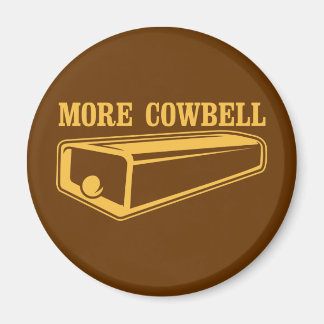 More Cowbell Magnet