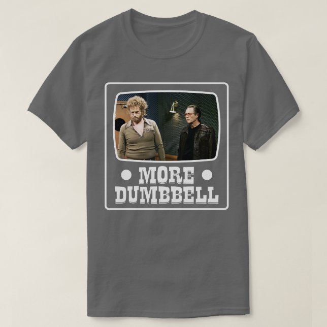 More Cowbell More Dumbbell T-Shirt (Design Front)