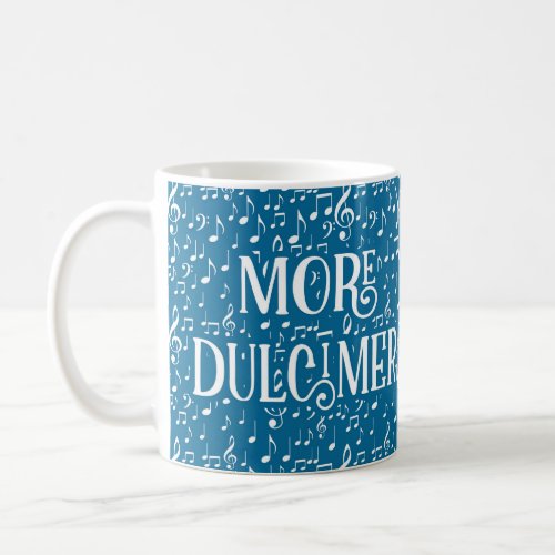 More Dulcimer _ Blue White Music Coffee Mug