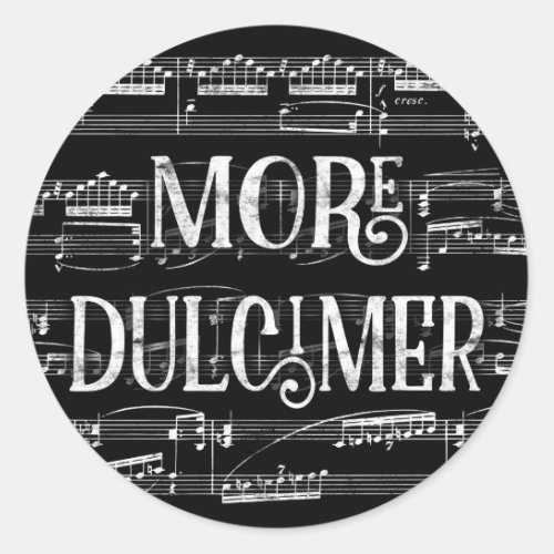 More Dulcimer Chalkboard _ Black White Music Classic Round Sticker
