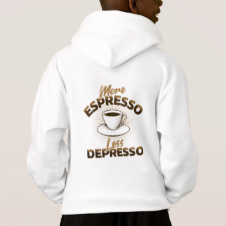 More Espresso Less Depresso – Coffee Quote Design Hoodie