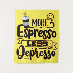 More Espresso Less Depresso - Espresso Love Tapestry