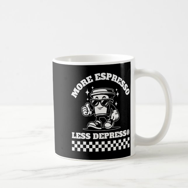 More Espresso Less Depresso Funny Coffee Lover Tee Coffee Mug (Right)