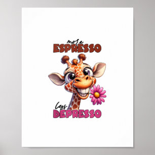 More espresso less depresso Spruch Kaffee Espresso Poster