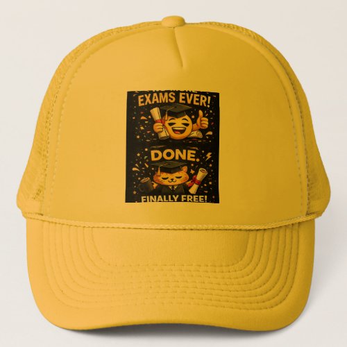 More Exams Ever Funny Graduation Design Trucker Hat