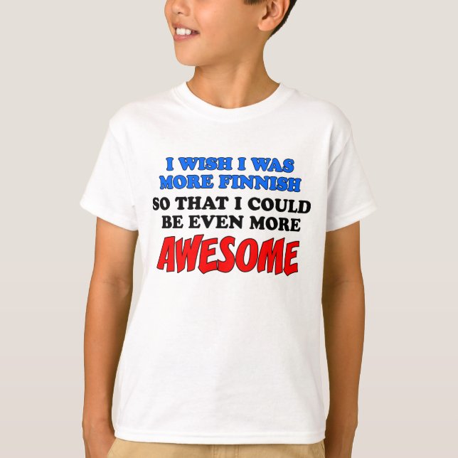 More Finnish More Awesome T-Shirt (Front)