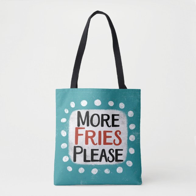 More Fries Please Tote Bag (Front)