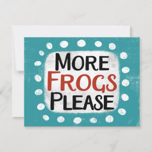 More Frogs Please Greeting Card