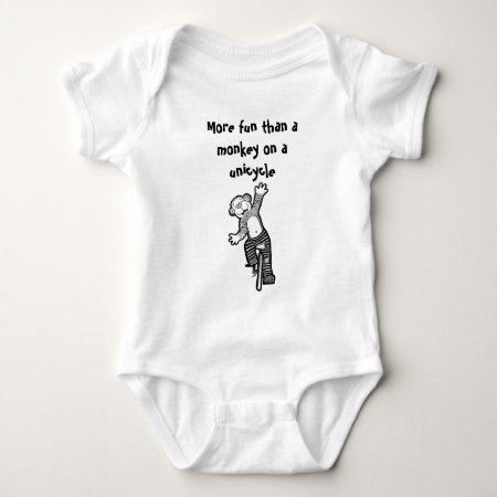 More Fun Than A Monkey On A Unicycle Baby Baby Bodysuit
