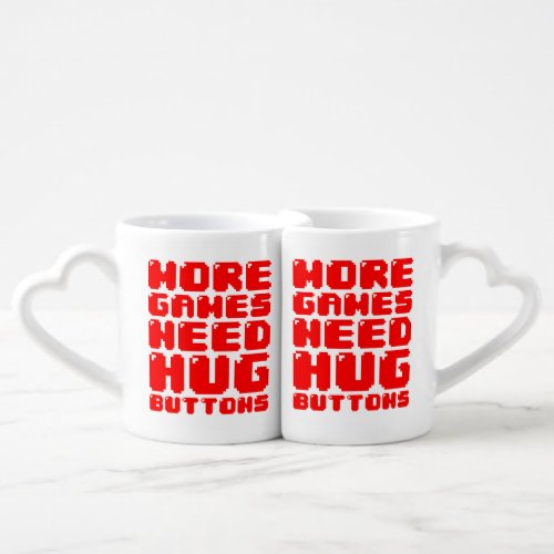 MORE GAMES NEED HUG BUTTONS COFFEE MUG SET