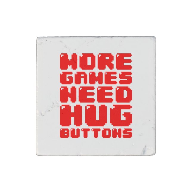 MORE GAMES NEED HUG BUTTONS STONE MAGNET (Front)